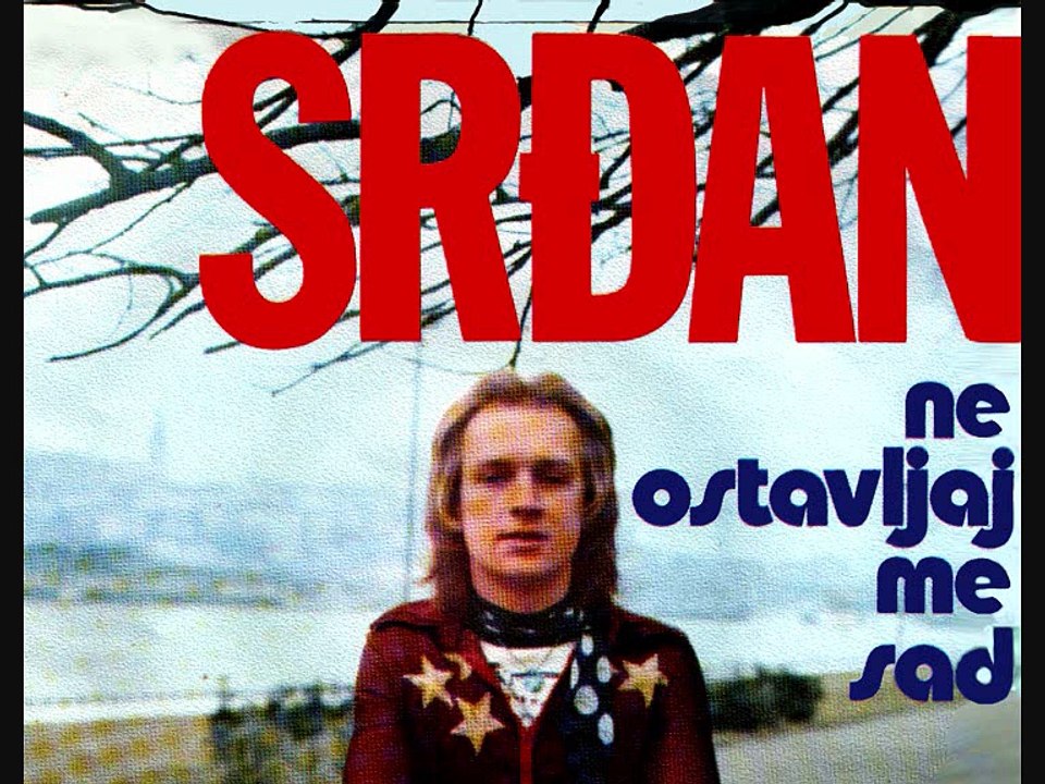 SRĐAN MARJANOVIĆ - Ne ostavljaj me sad (1976)