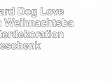 St Bernard Dog Love You Mum Weihnachtsbaum Flitterdekoration Geschenk