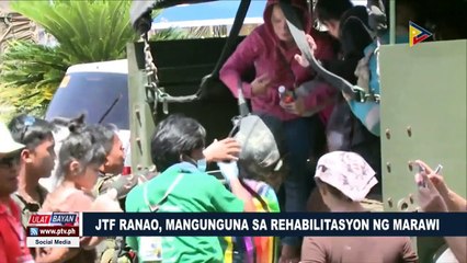 JTF Ranao, mangunguna sa rehabilitasyon ng Marawi