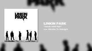 Hands Held High - Linkin Park (Minutes To Midnight)