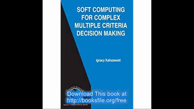 Soft Computing for Complex Multiple Criteria Decision Making (International Series in Operations Research & Management S