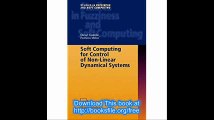 Soft Computing for Control of Non-Linear Dynamical Systems (Studies in Fuzziness and Soft Computing)