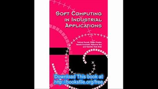 Soft Computing in Industrial Applications