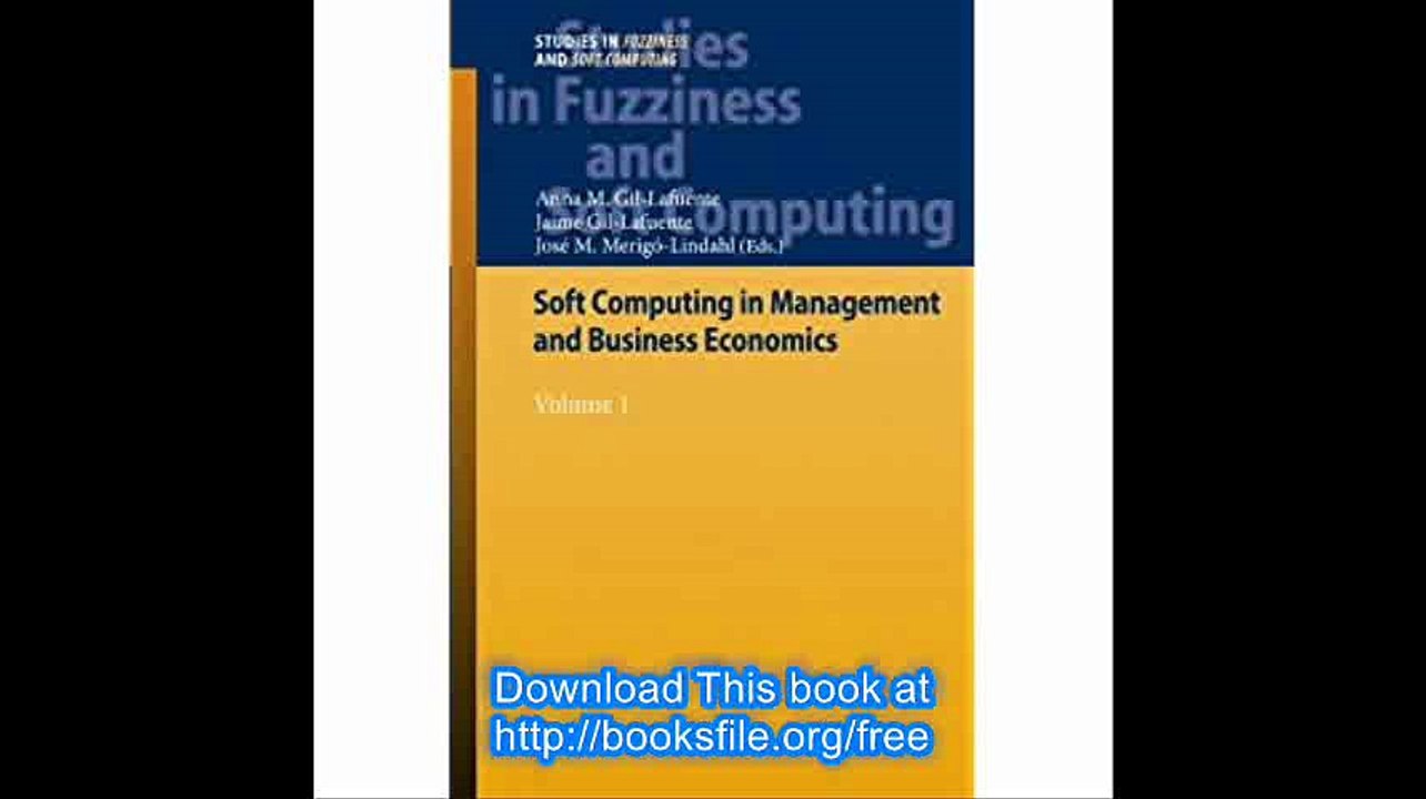 Soft Computing in Management and Business Economics Volume 1 (Studies in Fuzziness and Soft Computing)