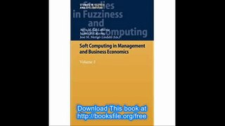 Soft Computing in Management and Business Economics Volume 2 (Studies in Fuzziness and Soft Computing)