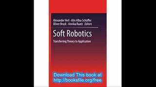 Soft Robotics Transferring Theory to Application