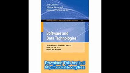 Software and Data Technologies 7th International Conference, ICSOFT 2012, Rome, Italy, July 24-27, 2012, Revised Selecte