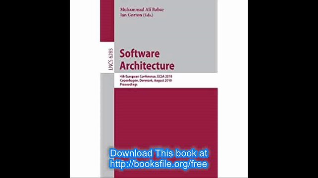 Software Architecture 4th European Conference , ECSA 2010, Copenhagen, Denmark, August 23-26, 2010, Proceedings (Lecture