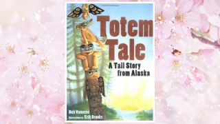 Download PDF Totem Tale: A Tall Story from Alaska (PAWS IV) FREE