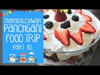 MAHABALESHWAR - PANCHGANI FOOD TRIP 02 | THE BHUKKAD DIARIES REVIEWS