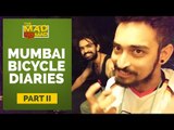 The MAD NoMAD Ep# 012 Mumbai Bicycle diaries featuring Kalki & Bunty | Falls from the Bicycle...
