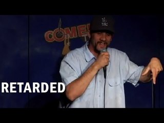 Retarded - Comedy Time