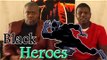 Soul & Son Black History: Black Heroes