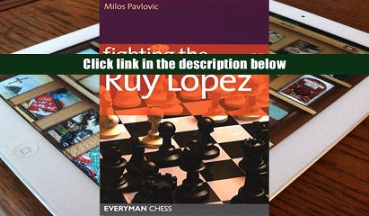Fighting the Ruy Lopez - Milos Pavlovic 