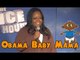 Obama Baby Mama - Comedy Time