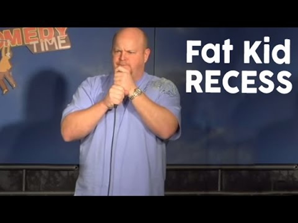 Fat Kid Recess - Comedy Time