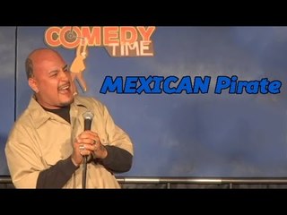 Mexican Pirate - ComedyTime