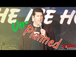 Un-Planned Parenthood - ComedyTime