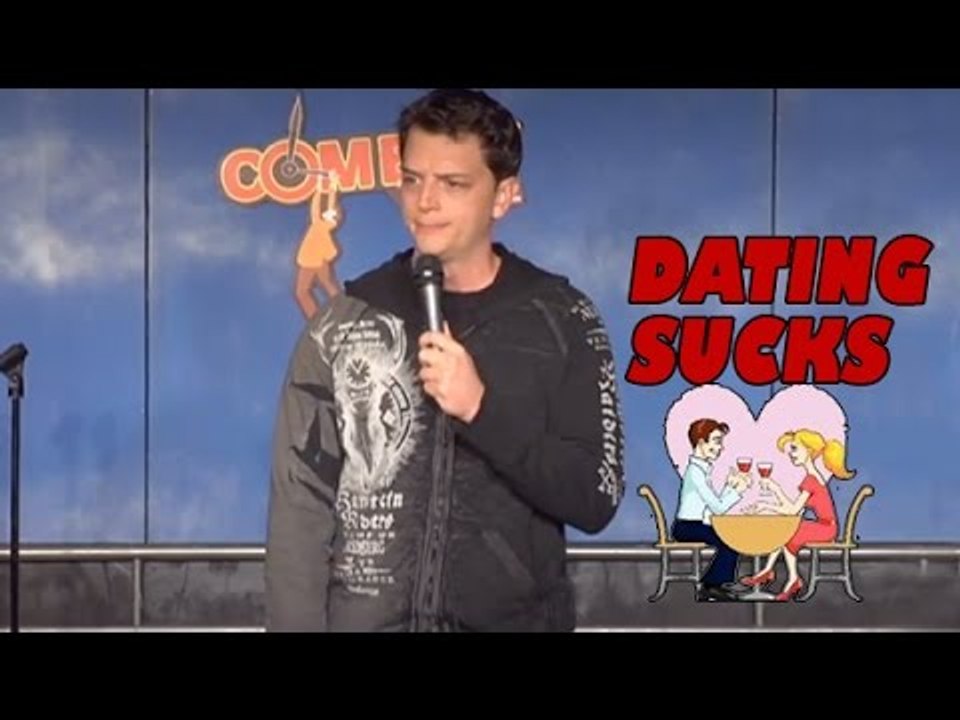Dating Sucks - Comedy Time