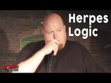 Herpes Logic - Comedy Time