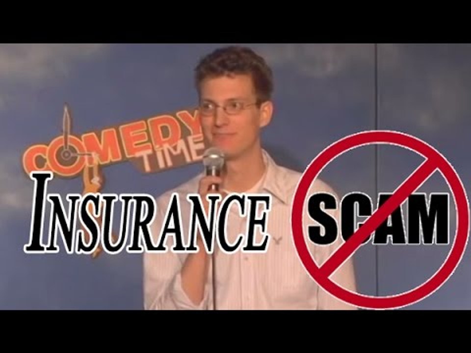 Insurance Scam (Stand Up Comedy)
