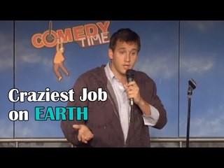 Craziest Job on Earth - Comedy Time
