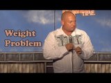 Weight Problem (Stand Up Comedy)