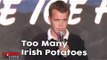 Too Many Irish Potatoes! - Comedy Time