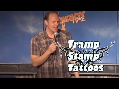 Tramp Stamp Tattoos - Comedy Time