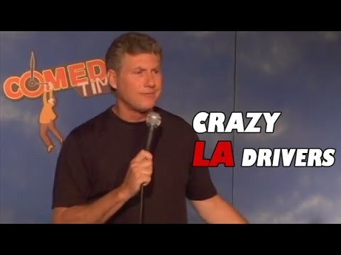 Crazy LA Drivers (Stand Up Comedy)