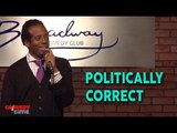 Politically Correct - Comedy Time