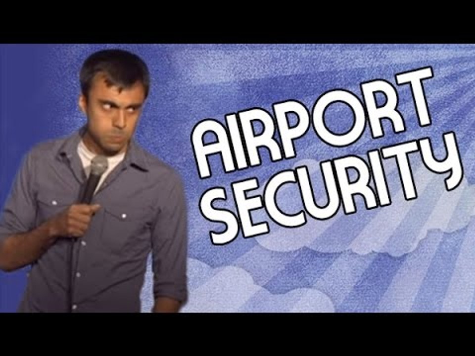 Airport Security (Stand Up)