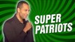 Super Patriots (Stand Up Comedy)