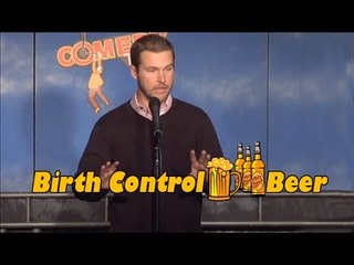 Birth Control Beer (Stand Up Comedy)