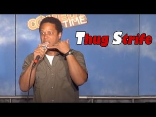 Thug Strife (Stand Up Comedy)