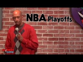NBA Playoffs (Stand Up Comedy)