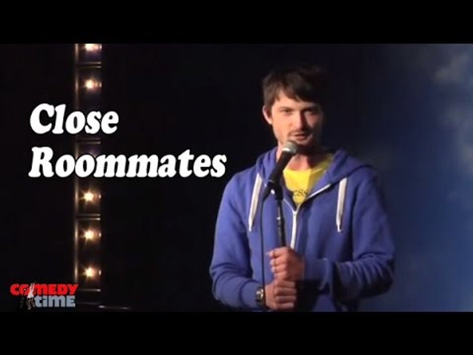 Close Roommates (Stand Up Comedy)