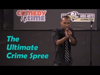 The Ultimate Crime Spree (Stand Up Comedy)
