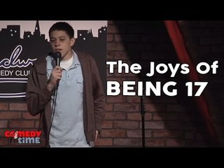 The Joys Of Being 17 (Stand Up Comedy)