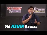 Old Asian Racists (Stand Up Comedy)