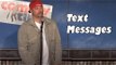 Text Messages (Stand Up Comedy)