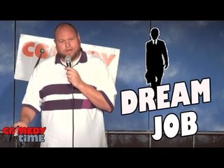 Dream Job (Stand Up Comedy)