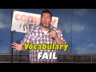 Vocabulary Fail (Stand Up Comedy)