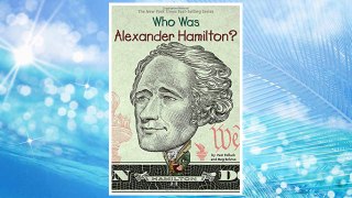Download PDF Who Was Alexander Hamilton? FREE