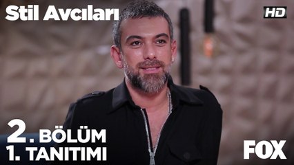 Stil Avcıları 2. Bölüm 1. Tanıtımı