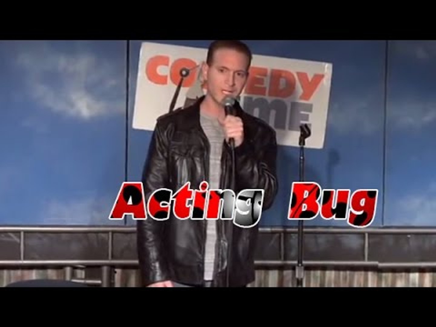Acting Bug (Stand Up Comedy)