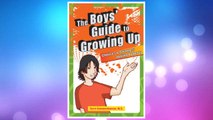 Download PDF The Boys' Guide to Growing Up: Choices and Changes During Puberty FREE