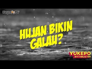 LEMPAR KOLOR BIAR GA HUJAN!! || 5 MITOS SEPUTAR HUJAN #YukepoMythbuster