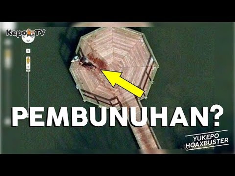 PEMBUNUHAN YANG TEREKAM DI GOOGLE MAPS #YukepoHoaxbuster