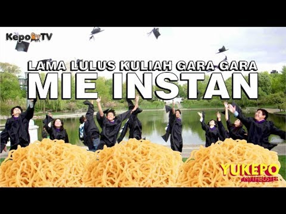 KULIAH BERANTAKAN AKIBAT MIE INSTAN || 5 MITOS MIE INSTAN #YukepoMythbuster
